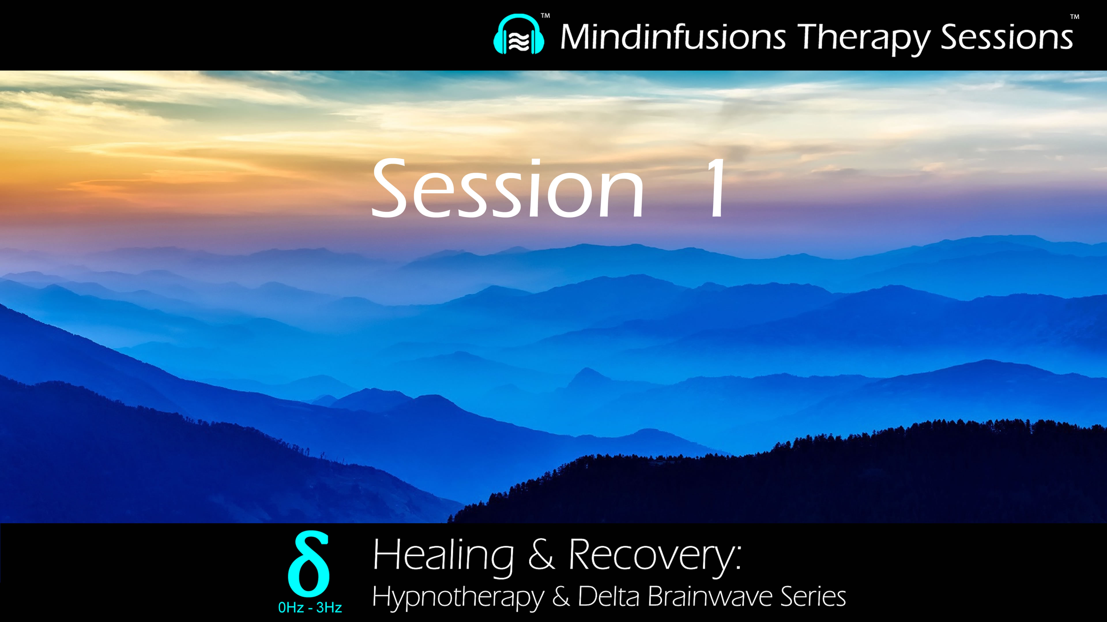 Session 1 (HEALING & RECOVERY: Hypnotherapy & DELTA)