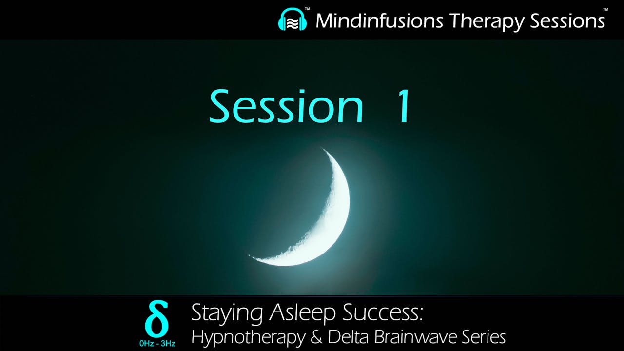 STAYING ASLEEP SUCCESS: Session 1 (Hypno & DELTA)