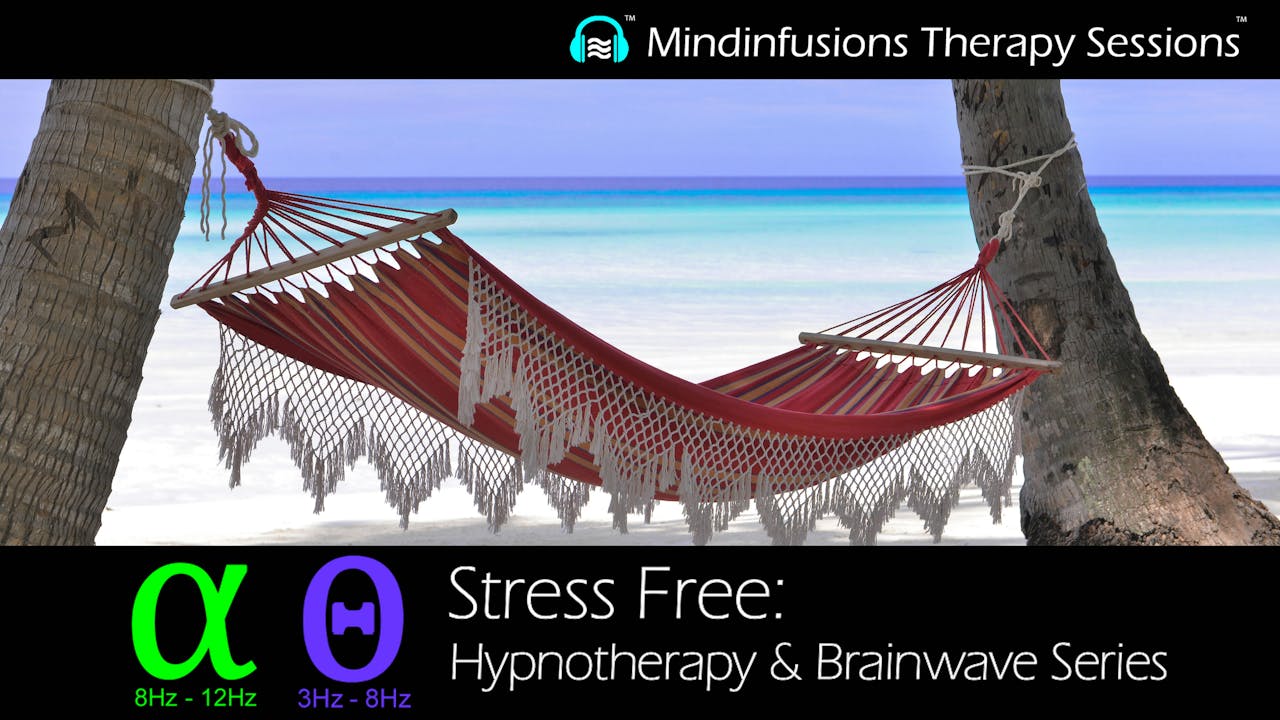 STRESS FREE: Hypnotherapy & Brainwave Series