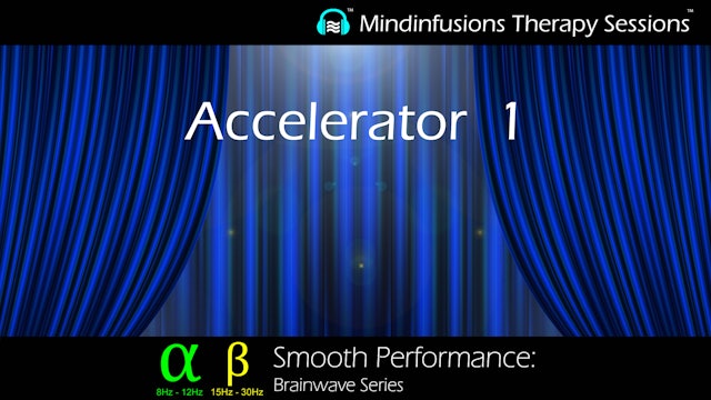 SMOOTH PERFORMANCE: Accelerator 1