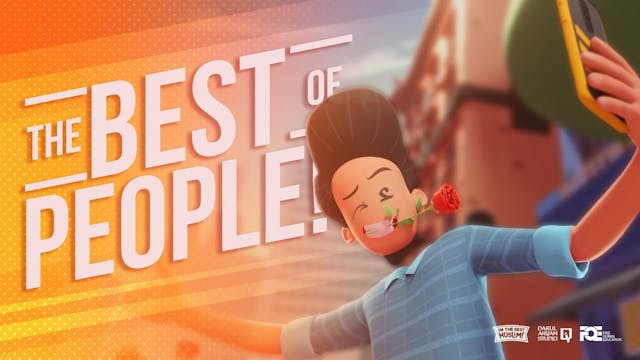 EPISODE 10 I The Best of People