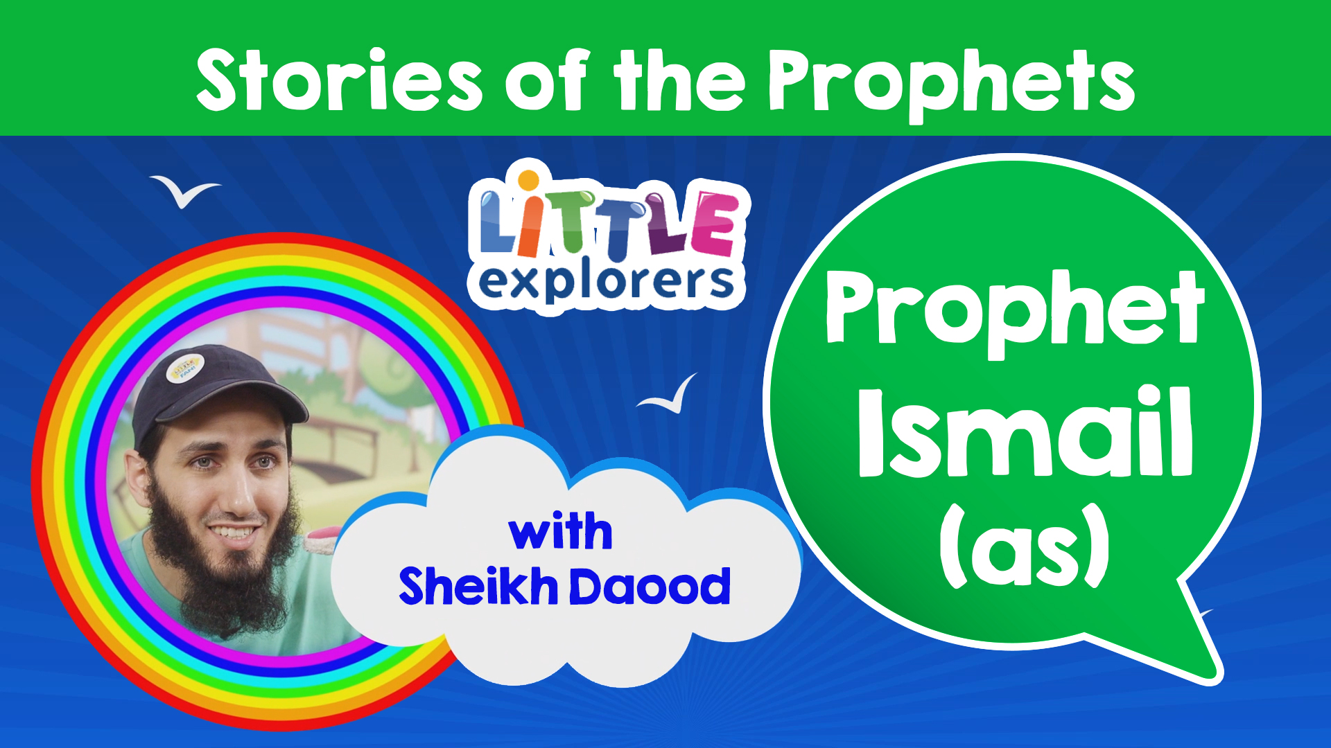 6 - The Story of Prophet Ismail (as) with Sheikh Daood