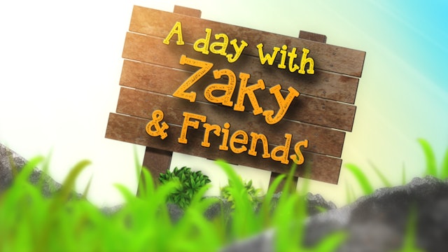 A Day with Zaky & Friends