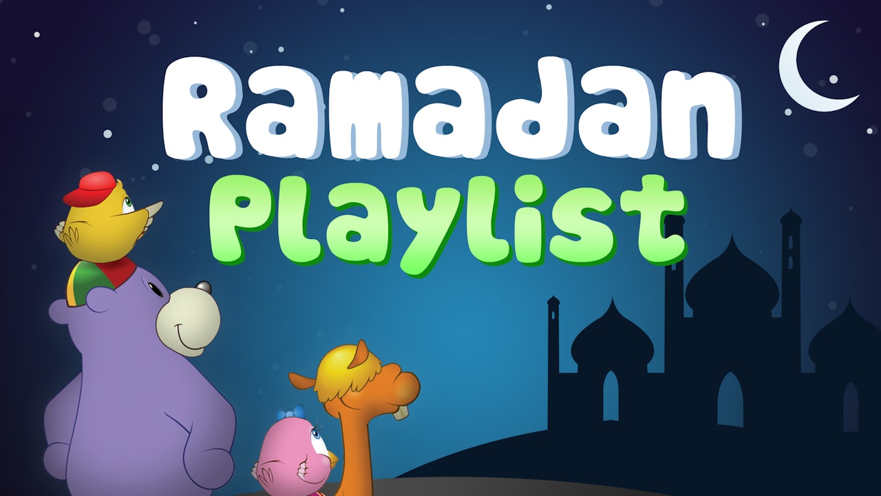 Ramadan Playlist - One4Kids TV