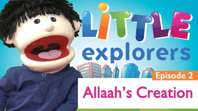 Little Explorers - Allaah's Creation