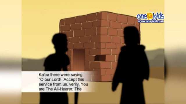 Ibrahim & Ismail (as) build the Kaaba...