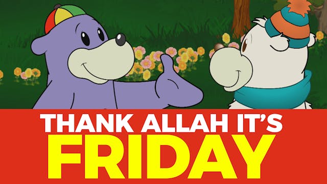 Thank Allah its Friday