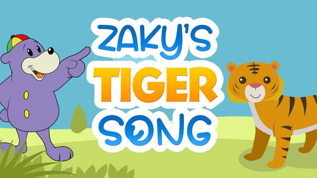  Zaky's Tiger Song!