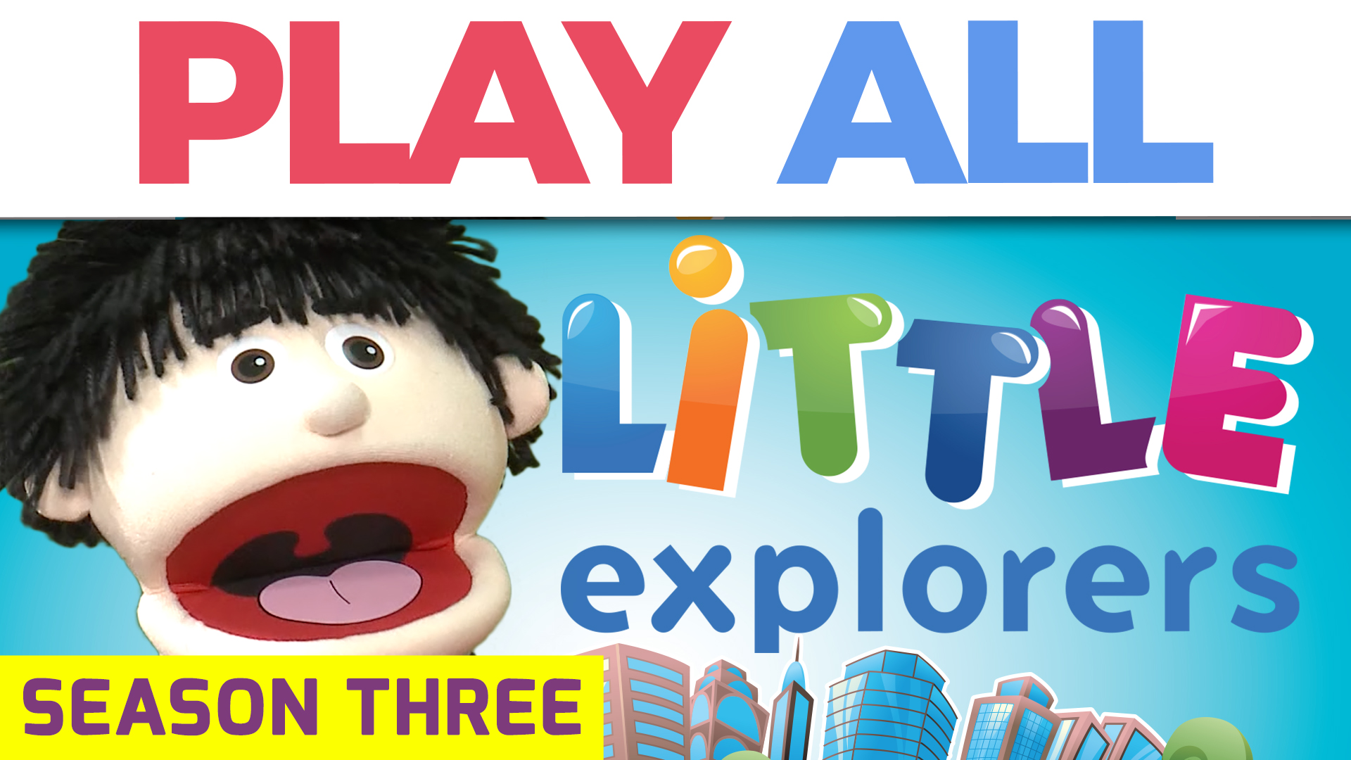 Little Explorers Season 3 Collection