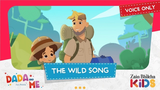 Dada and Me ｜ The Wild (Voice Only) ｜ Zain Bhikha feat. Zain Bhikha Kids