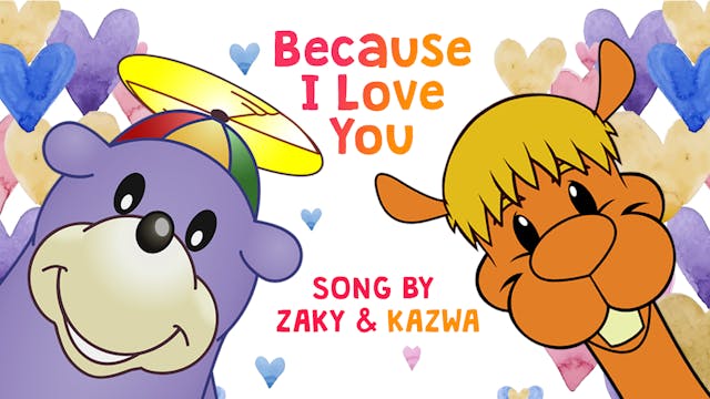 🥰 Because I Love YOU - Zaky & Kazwa Song