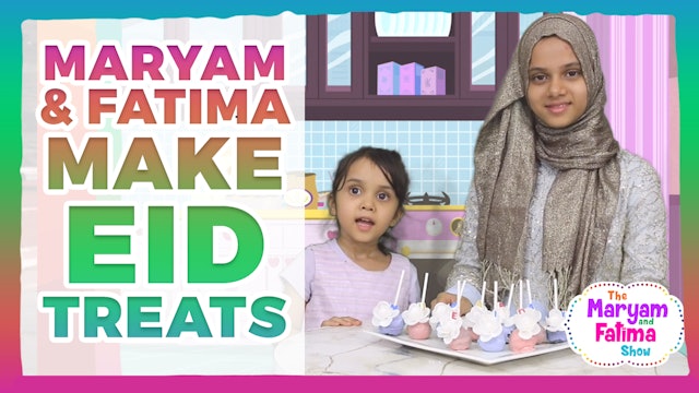 Maryam & Fatima Make EID Treats!