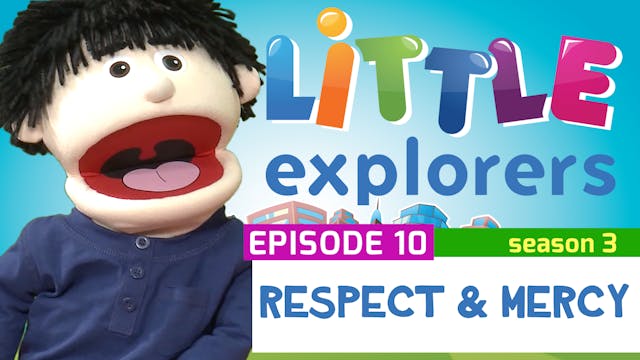 Little Explorers - S3 EP10 Respect an...