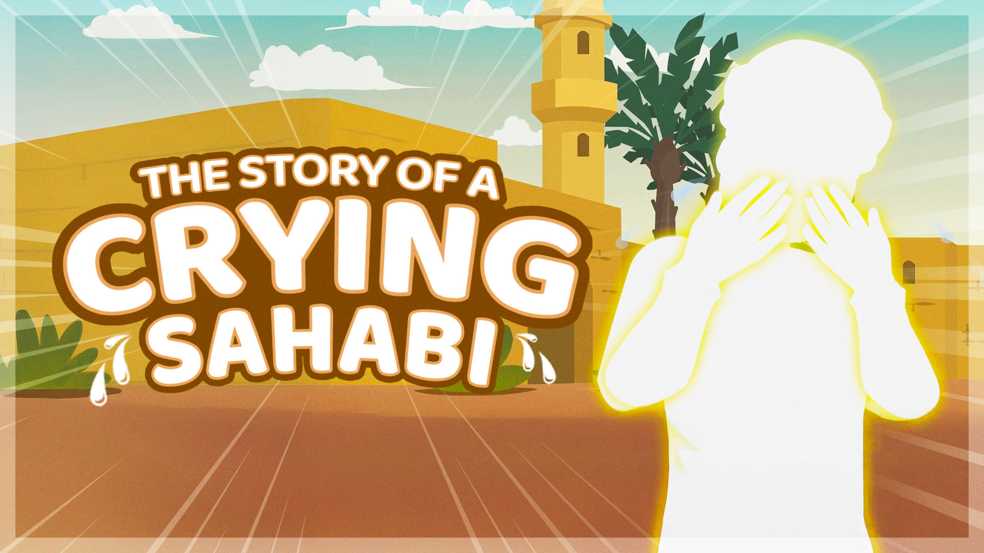 📖 He Couldn’t Stop Crying | The Story of a Crying Sahabi 🥺 (13+)
