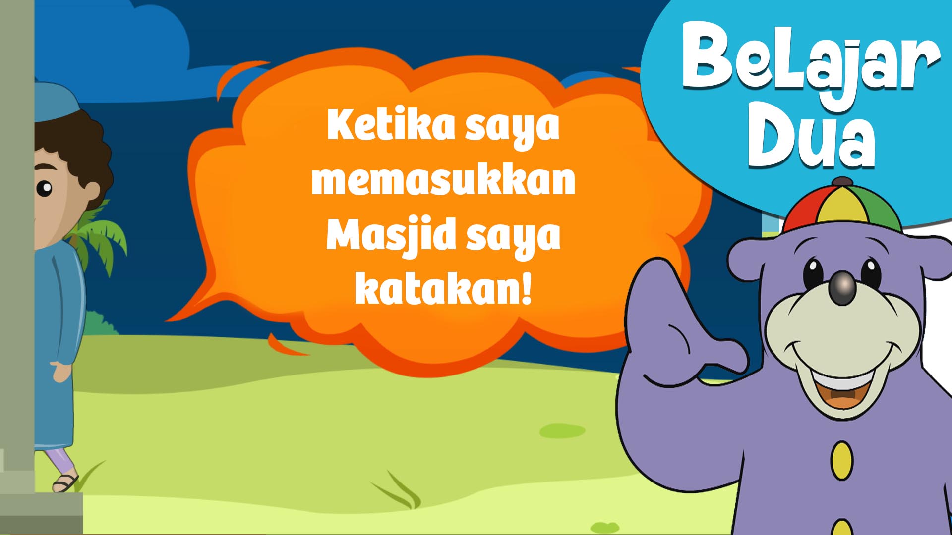 Belajar DOA dengan ZAKY! - Saat memasuki masjid