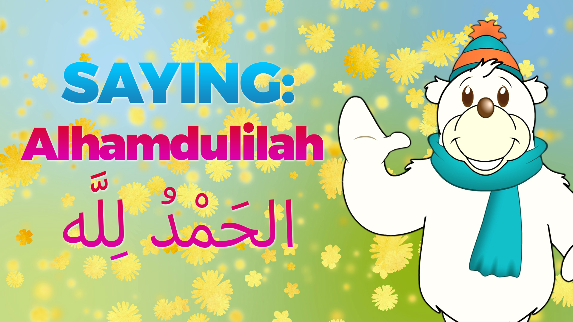 Saying Alhamdullillah (Thank You Allah)