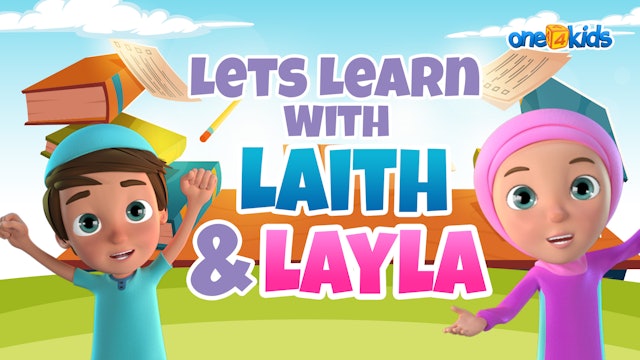 LETS LEARN WITH LAITH & LAYLA - COMPILATION