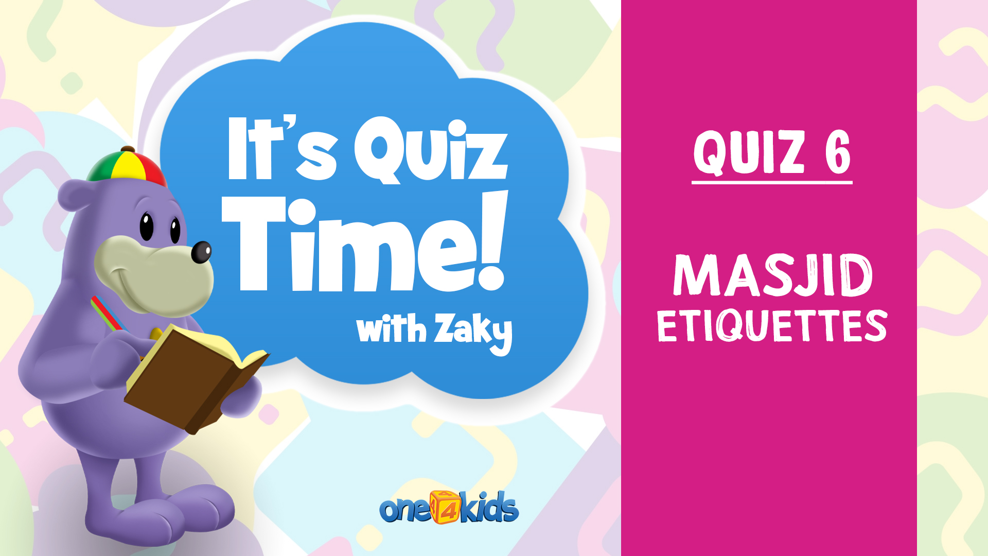It's Quiz Time With Zaky - 6 - Masjid Etiquettes