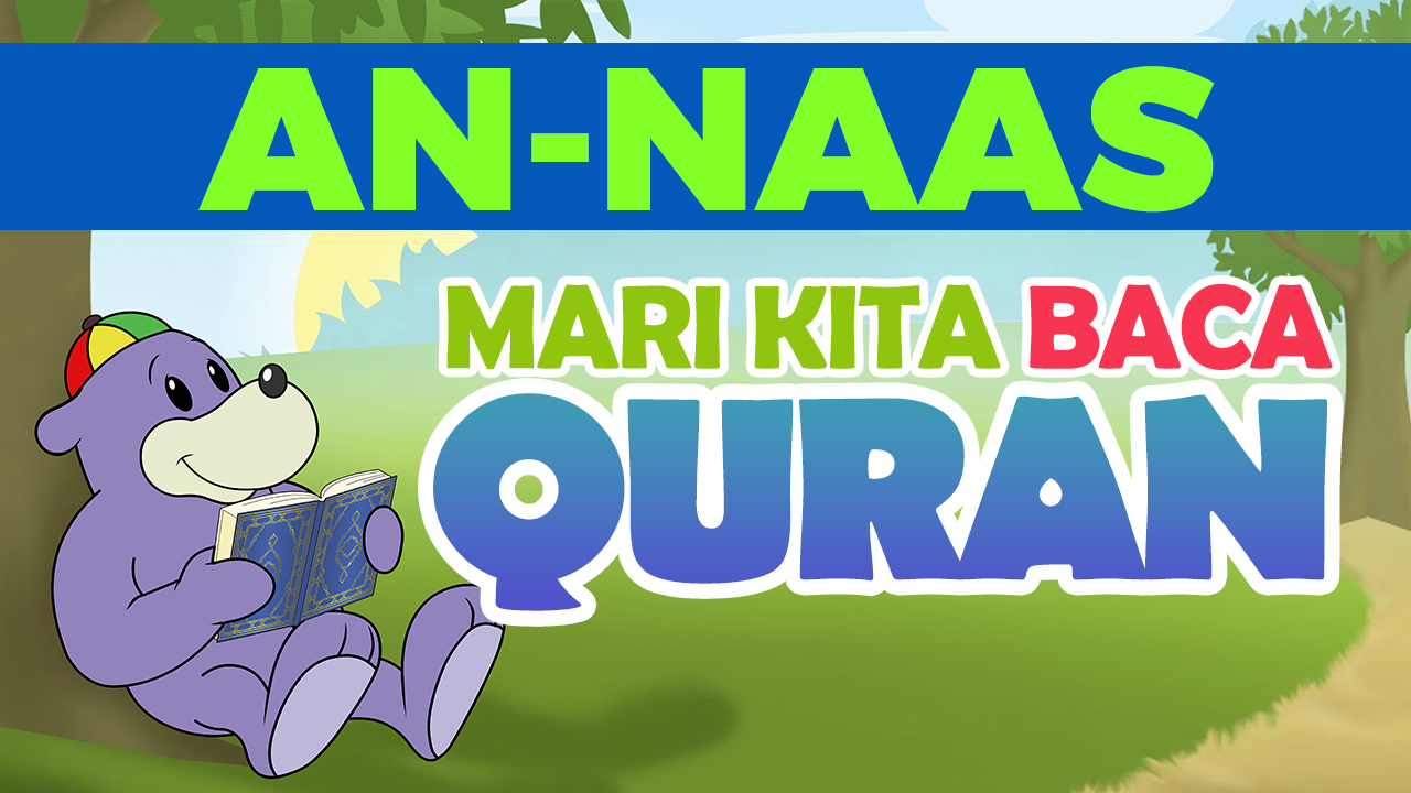 Mari kita membaca Surah An-Naas dengan Zaky