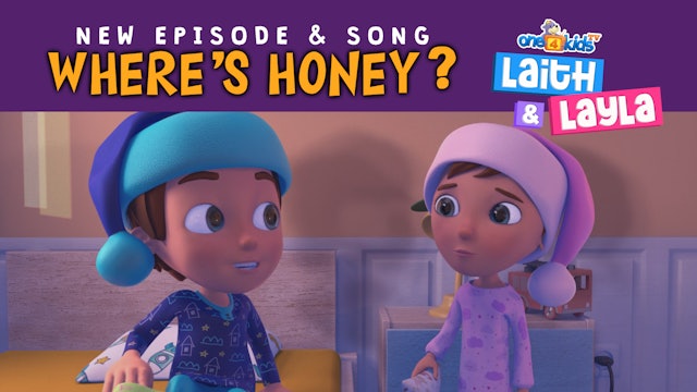 Where's Honey? - Laith & Layla (Ep3)