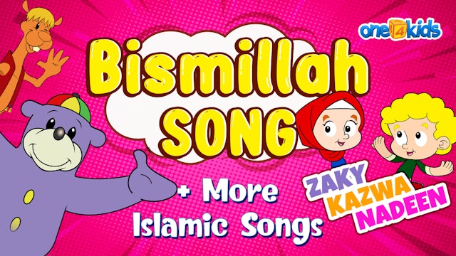 Bismillah Song + more Islamic Songs - Zaky, Kazwa, Nadeen