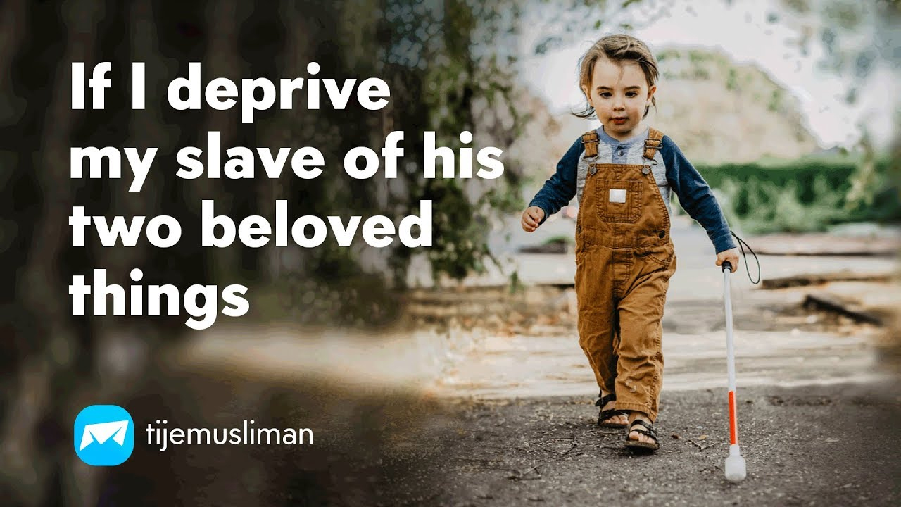 If I deprive my slave of his two beloved things