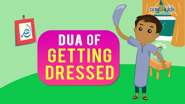 Dua for getting dressed and undressed...