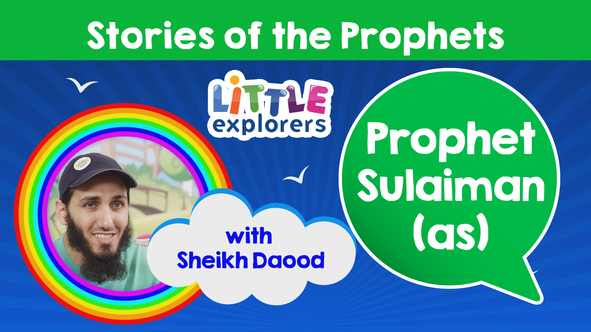 11 - The Story of Prophet Sulaiman (as) with Sheikh Daood