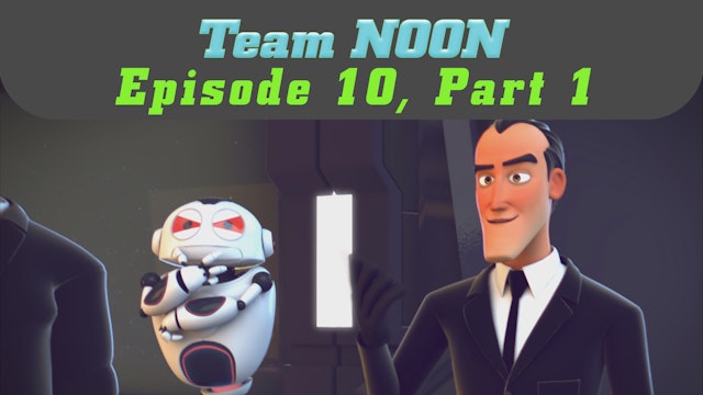 Episode 10 - The Living Planet, Part 1 - Team Noon