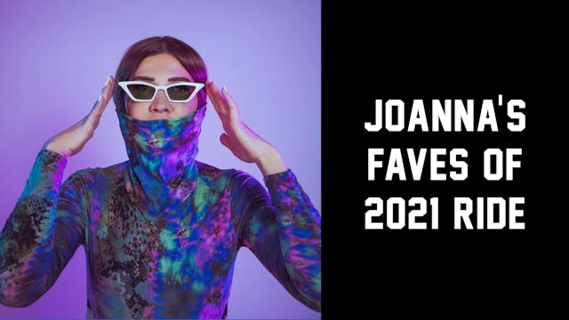 Jan 29 Joanna FAVES OF 2021 RIDE