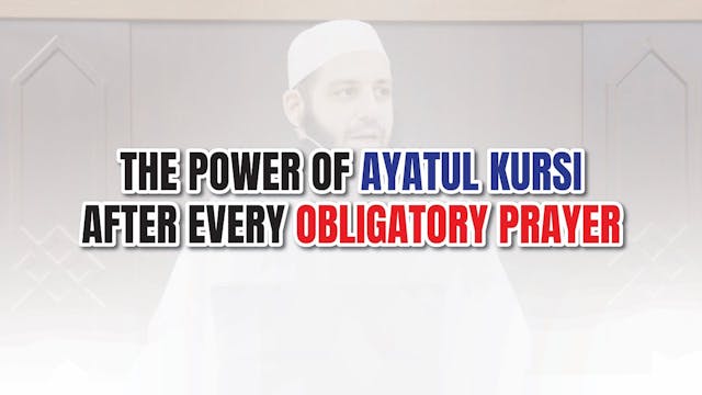 The Reward Of Aayat Al Kursi After Ev...