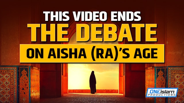 THIS VIDEO ENDS THE DEBATE ON AISHA (RA)'S AGE