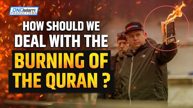 HOW SHOULD MUSLIMS DEAL WITH THE BURN...