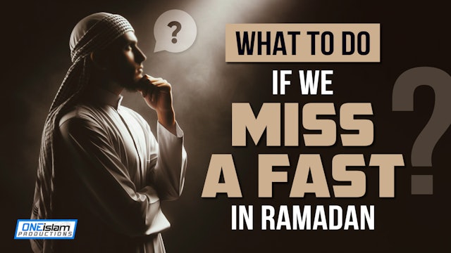 What To Do If We Miss A Fast In Ramadan?