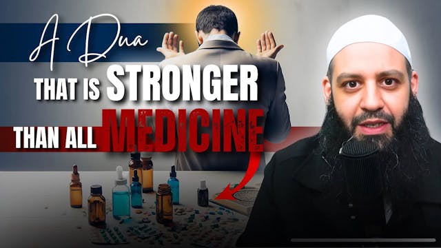 A Dua That Is Stronger Than All Medic...