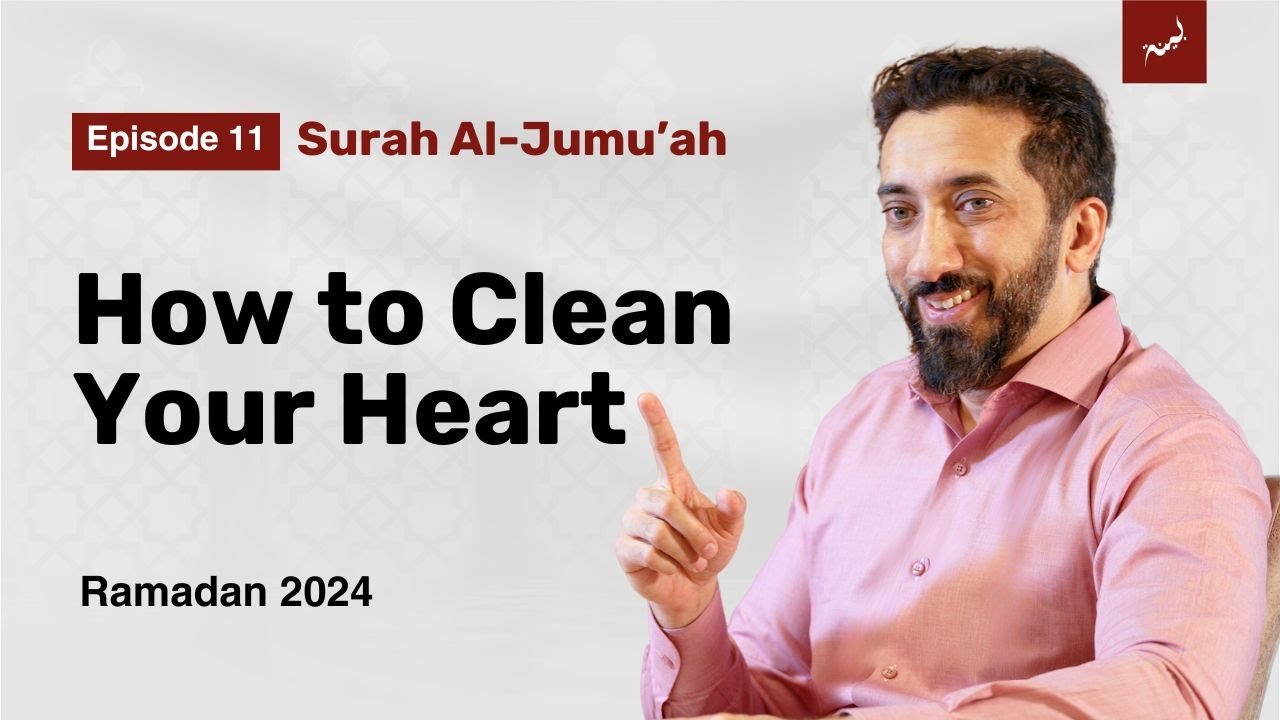 To Have True Taqwa - Ep. 11 - Surah Al-Jumu'ah - Nouman Ali Khan