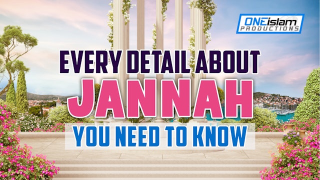 Every Detail About Jannah You Need To Know