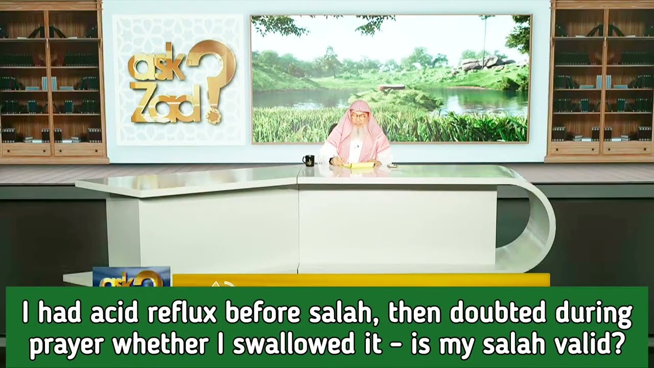 Had Acid Reflux Before Salah Then Doubted Whether I Swallowed, Is Salah Valid?