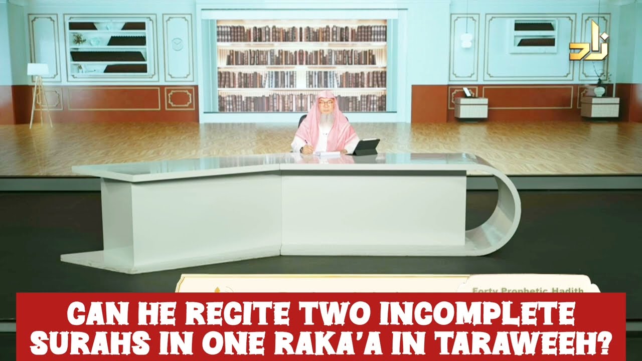 Can I recite 2 incomplete surahs in one rakah (In Taraweeh)
