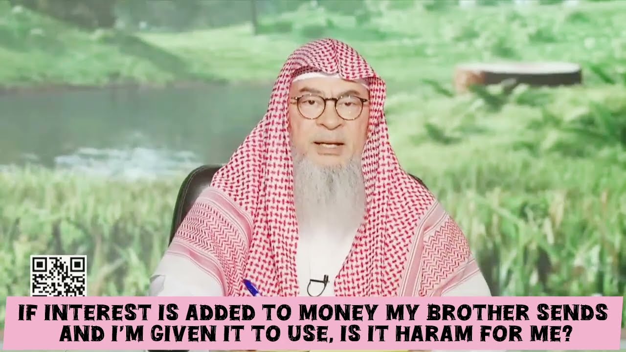 If Interest Added To Money My Brother Sent, Can I Use It Or Is It Haram For Me?