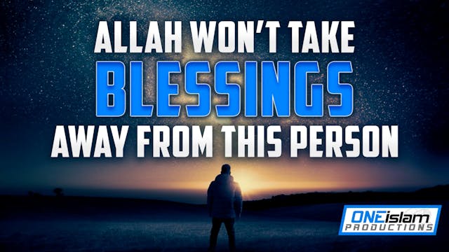 ALLAH WON’T TAKE BLESSINGS AWAY FROM ...