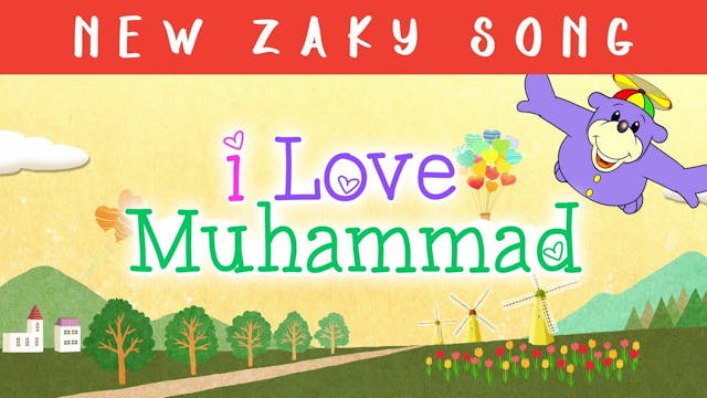 I LOVE Muhammad (saws) - Zaky Song!