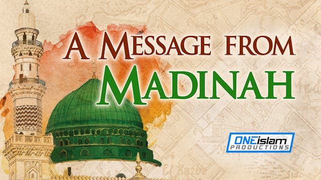 A MESSAGE FROM MADINAH