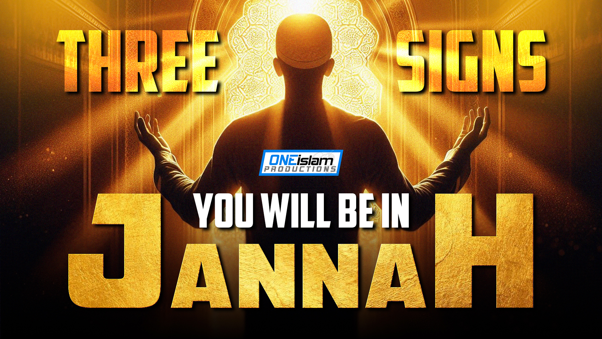 3 SIGNS YOU WILL BE IN JANNAH