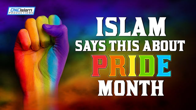 ISLAM SAYS THIS ABOUT PRIDE MONTH