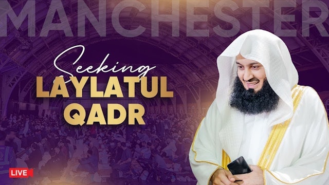 Live with Mufti Menk in Manchester Taraweeh & Lecture  Ramadan 2024
