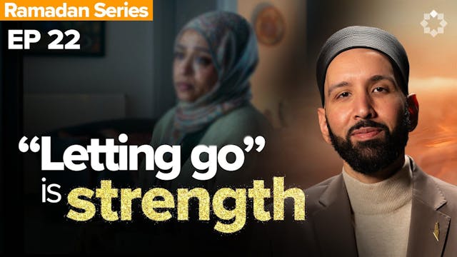 EP22 | Why Letting Go Takes Strength ...