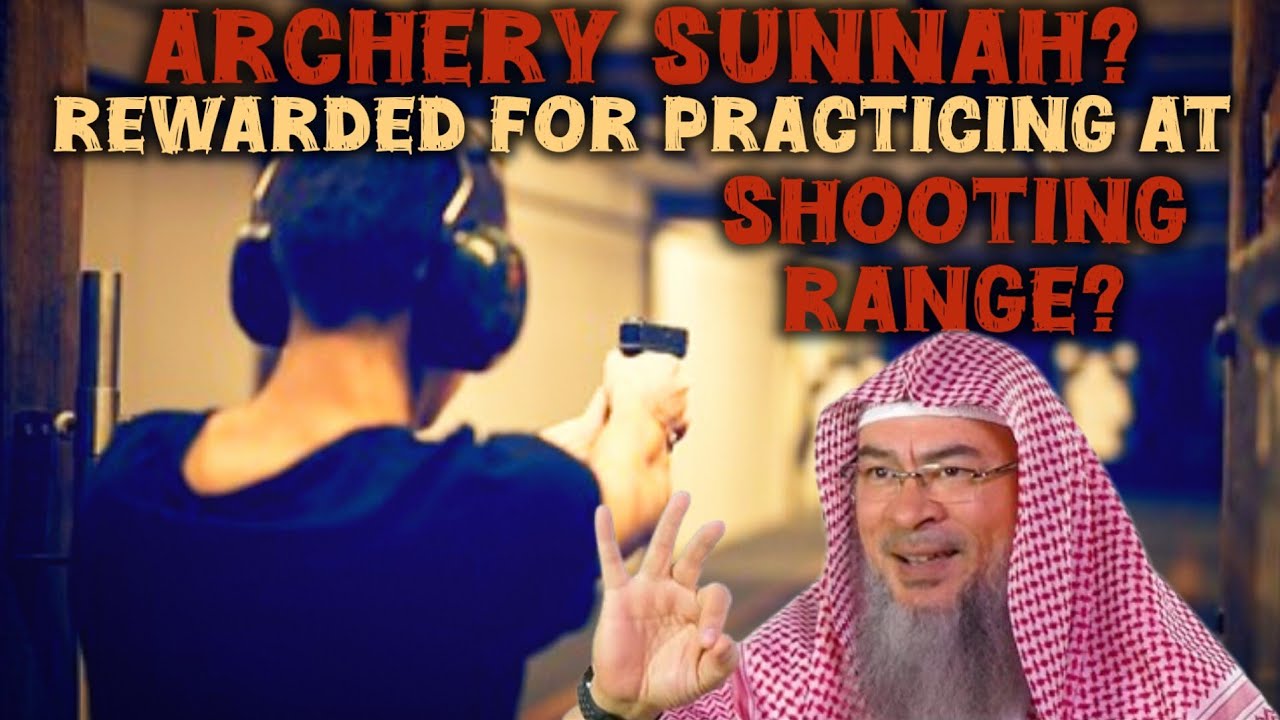 If Archery is sunnah, are we rewarded for practicing at a shooting range 