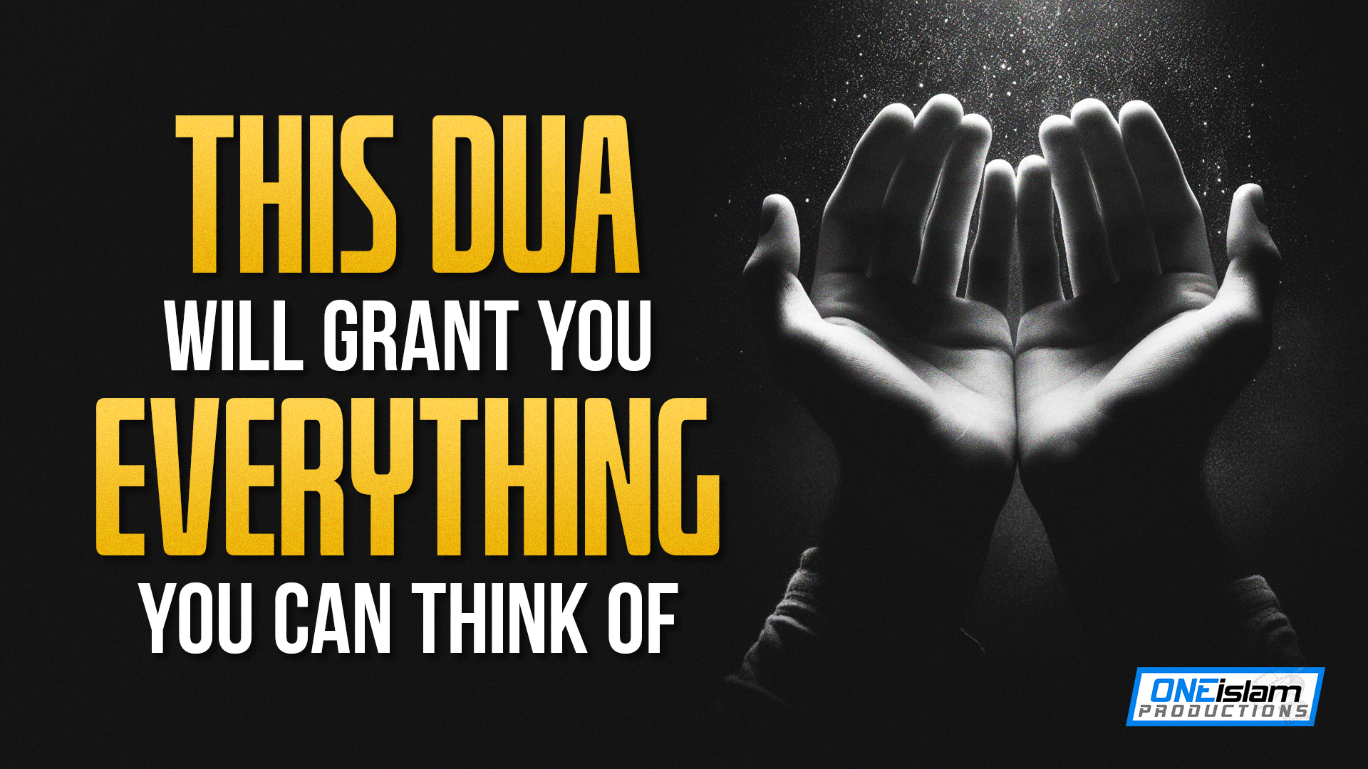 This Dua Will Grant You Everything You Can Think Of