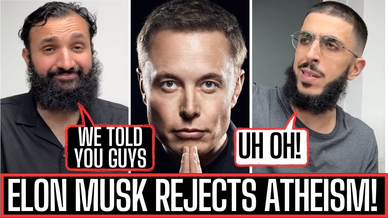 ELON MUSK PICKS FAITH OVER ATHEISM - MUSLIMS REACT